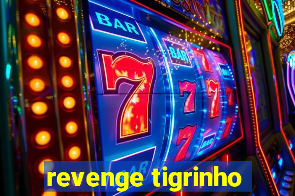 revenge tigrinho